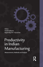 Productivity in Indian Manufacturing: Measurements, Methods and Analysis book cover