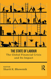 The State of Labour: The Global Financial Crisis and its Impact book cover