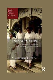 Indian Sisters: A History of Nursing and the State, 1907–2007 book cover