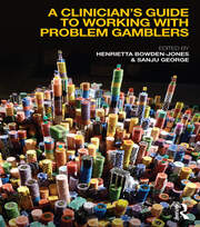 A Clinician's Guide to Working with Problem Gamblers book cover