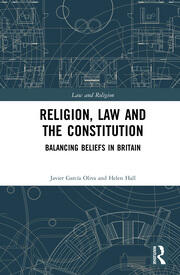 Religion, Law and the Constitution: Balancing Beliefs in Britain book cover