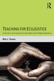 Teaching for EcoJustice: Curriculum and Lessons for Secondary and College Classrooms book cover