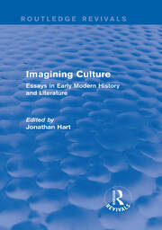 Imagining Culture (Routledge Revivals): Essays in Early Modern History and Literature book cover