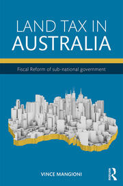Land Tax in Australia: Fiscal reform of sub-national government book cover