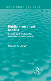 Public Investment Criteria (Routledge Revivals): Benefit-Cost Analysis for Planned Economic Growth book cover