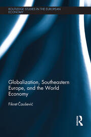 Globalization, Southeastern Europe, and the World Economy book cover