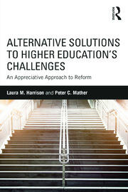 Alternative Solutions to Higher Education's Challenges: An Appreciative Approach to Reform book cover