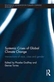 Systemic Crises of Global Climate Change: Intersections of race, class and gender book cover