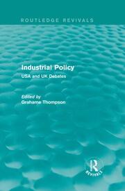 Industrial Policy (Routledge Revivals): USA and UK Debates book cover