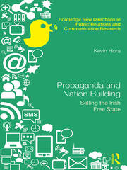 Propaganda and Nation Building: Selling the Irish Free State book cover