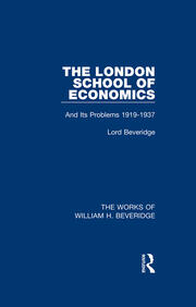 The London School of Economics (Works of William H. Beveridge): And Its Problems 1919-1937 book cover
