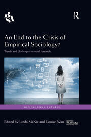 An End to the Crisis of Empirical Sociology?: Trends and Challenges in Social Research book cover
