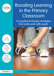 Boosting Learning in the Primary Classroom: Occupational therapy strategies that really work with pupils book cover