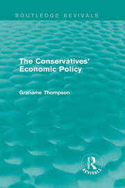 The Conservatives' Economic Policy (Routledge Revivals) book cover