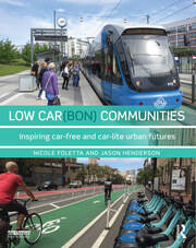 Low Car(bon) Communities: Inspiring car-free and car-lite urban futures book cover