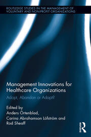 Management Innovations for Healthcare Organizations: Adopt, Abandon or Adapt? book cover