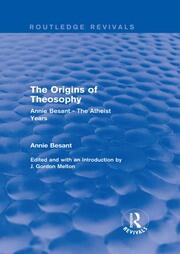 The Origins of Theosophy (Routledge Revivals): Annie Besant - The Atheist Years book cover