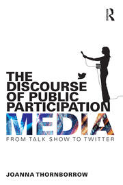 The Discourse of Public Participation Media: From talk show to Twitter book cover