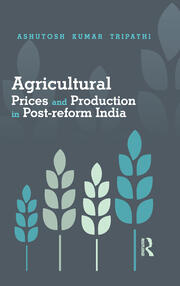 Agricultural Prices and Production in Post-reform India book cover