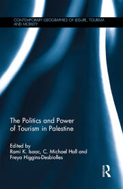 The Politics and Power of Tourism in Palestine book cover