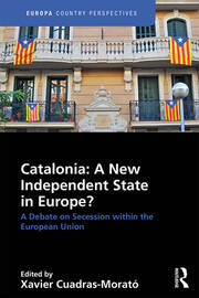 Catalonia: A New Independent State in Europe?: A Debate on Secession within the European Union book cover