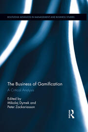 The Business of Gamification: A Critical Analysis book cover