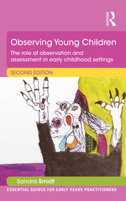 Observing Young Children: The role of observation and assessment in early childhood settings book cover