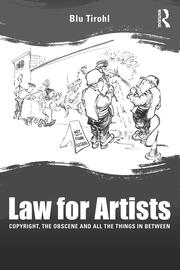 Law for Artists: Copyright, the obscene and all the things in between book cover