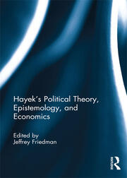 Hayek's Political Theory, Epistemology, and Economics book cover