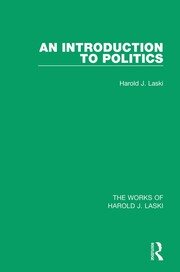 An Introduction to Politics (Works of Harold J. Laski) book cover