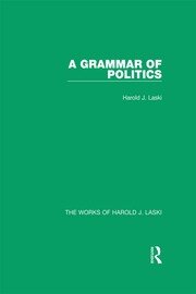 A Grammar of Politics (Works of Harold J. Laski) book cover