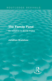 The Family Fund (Routledge Revivals): An Initiative in Social Policy book cover