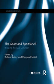 Elite Sport and Sport-for-All: Bridging the Two Cultures? book cover