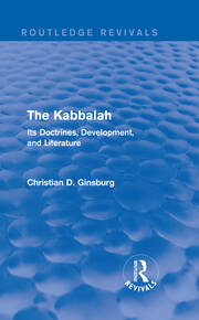 The Kabbalah (Routledge Revivals): Its Doctrines, Development, and Literature book cover