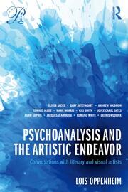 Psychoanalysis and the Artistic Endeavor: Conversations with literary and visual artists book cover