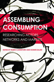 Assembling Consumption: Researching actors, networks and markets book cover