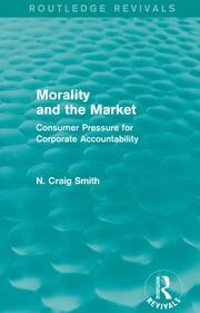 Morality and the Market (Routledge Revivals): Consumer Pressure for Corporate Accountability book cover