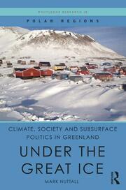 Climate, Society and Subsurface Politics in Greenland: Under the Great Ice book cover