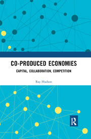 Co-produced Economies: Capital, Collaboration, Competition book cover