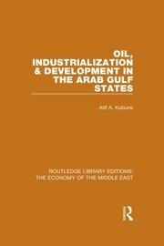 Oil, Industrialization and Development in the Arab Gulf States book cover