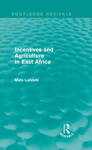 Incentives and Agriculture in East Africa (Routledge Revivals) book cover
