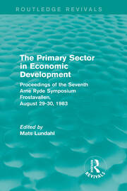 The Primary Sector in Economic Development (Routledge Revivals): Proceedings of the Seventh Arne Ryde Symposium, Frostavallen, August 29-30 1983 book cover