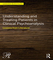 Understanding and Treating Patients in Clinical Psychoanalysis: Lessons from Literature book cover