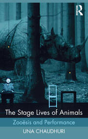 The Stage Lives of Animals: Zooesis and Performance book cover