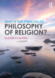 What is this thing called Philosophy of Religion? book cover