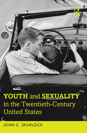 Youth and Sexuality in the Twentieth-Century United States book cover