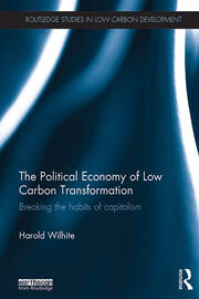The Political Economy of Low Carbon Transformation: Breaking the habits of capitalism book cover