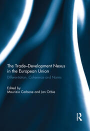 The Trade-Development Nexus in the European Union: Differentiation, coherence and norms book cover