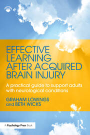 Effective Learning after Acquired Brain Injury: A practical guide to support adults with neurological conditions book cover