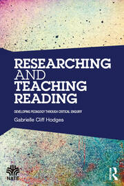 Researching and Teaching Reading: Developing pedagogy through critical enquiry book cover